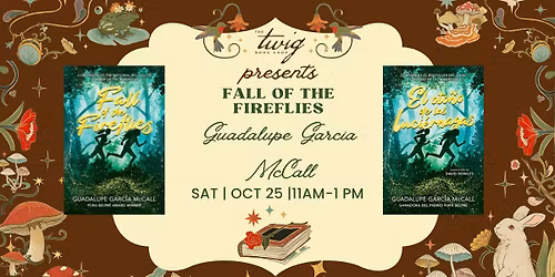 Guadalupe Garcia McCall, "Fall of the Fireflies" and "El oto\u00f1o de las luci\u00e9rnagas"