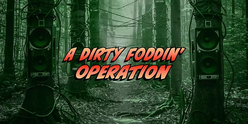 A Dirty Foddin' Operation