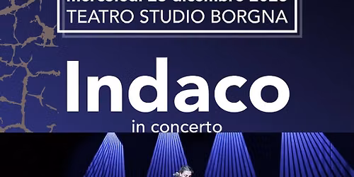 23.12.26 INDACO "indigo track" | Auditorium PdM (RM)