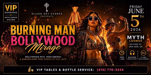 BOLLYWOOD MIRAGE - BURNING MAN THEME| SILVER KEY PARTY @ MYTH - JUNE 5