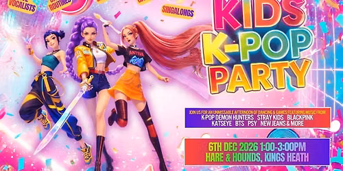 Kids K-Pop Party - Kings Heath