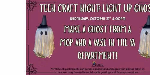 Teen Craft Night: Light Up Ghost