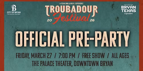 2026 Troubadour Festival Pre-Party | Downtown Bryan, TX