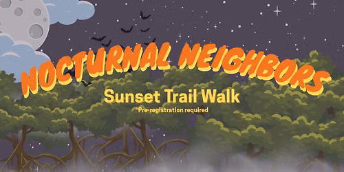 Nocturnal Neighbors Trail Walks