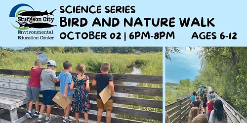 Bird and Nature Walk - Sturgeon City Science Series