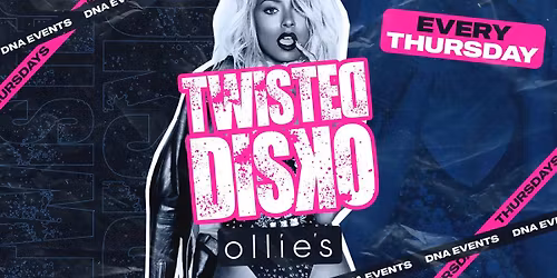 Twisted Disko Thursdays at Ollies - \u00a31 Entry & \u00a34 Drinks! \ud83e\udea9