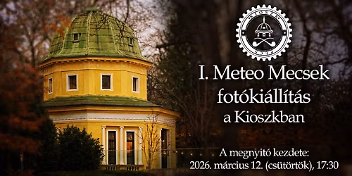 I. Meteo Mecsek fot\u00f3versenyki\u00e1ll\u00edt\u00e1s a Kioszkban!