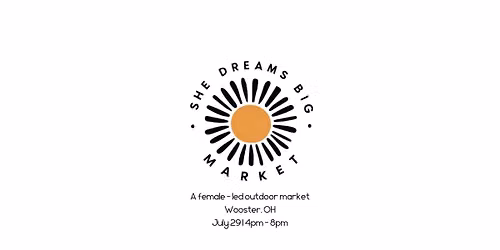 She Dreams Big Market