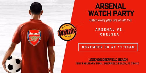 Arsenal vs Chelsea Watch Party at Legends Deerfield Beach