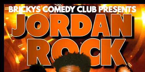 JORDAN ROCK at Bricky's Comedy Club!