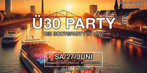 Die Ultimative \u00dc30 Boot - Party @ Donau Linz