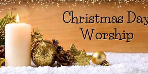 10:00 am - Christmas Day Worship