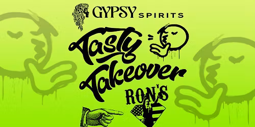 Gypsy Spirits TASTY TAKEOVER @ Ron's Bar & Backyard