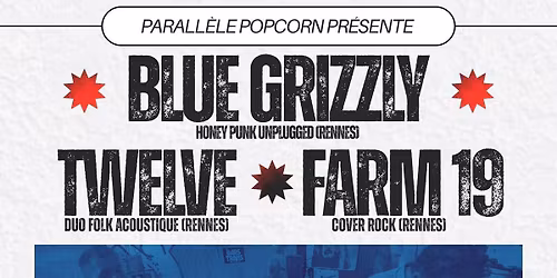 Farm19 + Blue Grizzly Unplugged + Twelve au Plan B