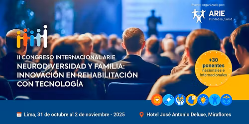 II Congreso Internacional: Neurodiversidad y Familia: Innovaci\u00f3n en rehabilitaci\u00f3n con tecnolog\u00eda