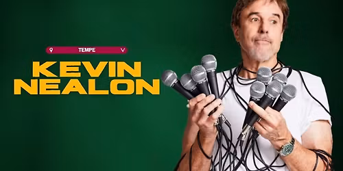 KEVIN NEALON @ TEMPE IMPROV