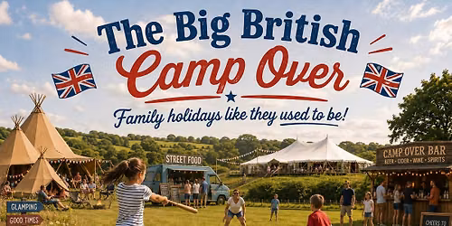 THE BIG BRITISH CAMP OVER