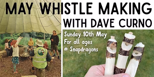 May Whistle Making Workshop