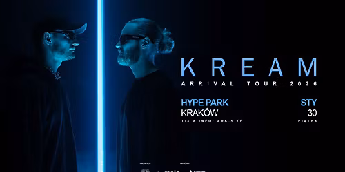 ARK: KREAM \/ 30.01 \/ Hype Park, Krak\u00f3w