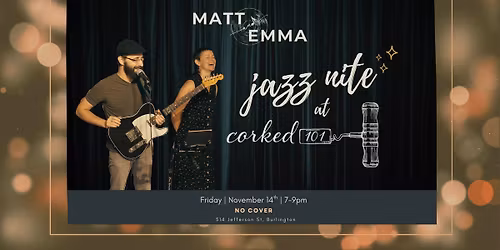 Jazz Nite at Corked 101 with Matt & Emma
