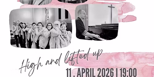 Gospelkonzert - High and lifted up