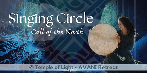 Singing Circle ~ Call of the North