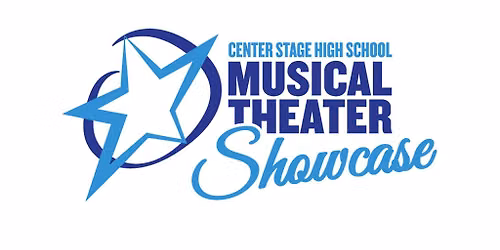 Center Stage High School Musical Theater Showcase