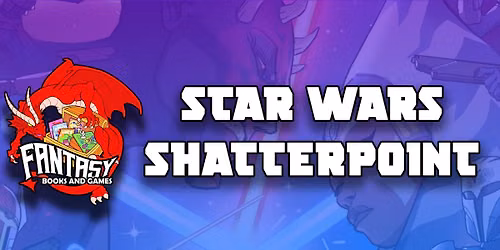 Star Wars SHATTERPOINT Open Play