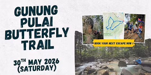 Butterfly Series: G. Pulai Butterfly Trail <day trip>