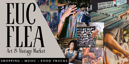 EUC Flea - Art and Vintage Market