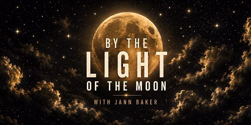 By the Light of the Moon with Jann Baker