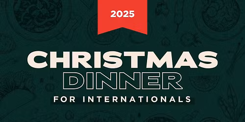 Christmas Dinner for Internationals