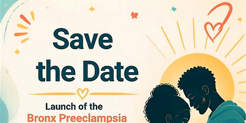 Bronx Preeclampsia Prevention Campaign Launch Event