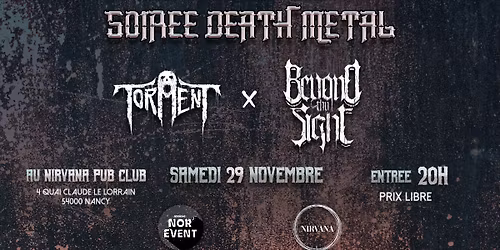 SAMEDI 29 NOVEMBRE - TORMENT X BEYOND THY SIGHT - SOIR\u00c9E DEATH M\u00c9TAL 