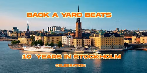 Back a Yard Beats 10 years in Stockholm celebration