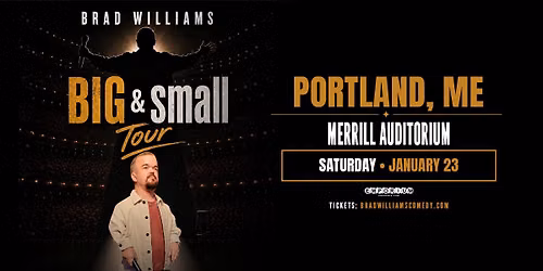 Brad Williams: The Big & Small Tour | Portland, ME