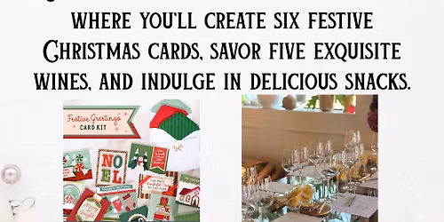 Holiday Card Making & Wine Tasting **SOLD OUT**