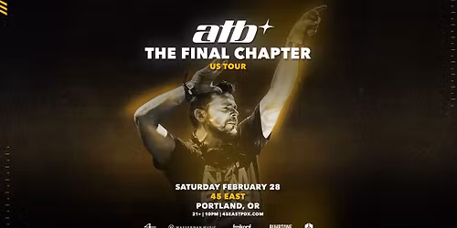 ATB: The Final Chapter U.S. Tour (Portland, OR)