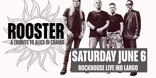 ROOSTER - A Tribute to Alice in Chains LIVE @ RockHouse Live IRB Largo