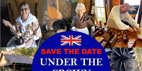 Colonial Times "UNDER THE CROWN" - Living History Weekend