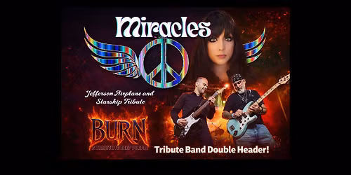 Miracles (Jefferson Airplane \/ Starship) & Burn (Deep Purple) Tributes Double Header