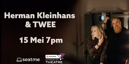 Herman Kleinhans & TWEE Live by Fairtree Atterbury Teater