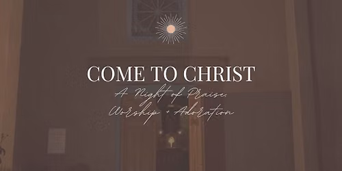 Come to Christ Night, December 2026