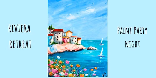 Riviera Retreat - Sip & Paint Night in St.Ives (Cambs)
