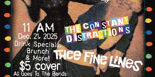 Thee Fine Lines w\/ The Constant Distractions - Ruthie's December Punk Rock Brunch!!! (21+)