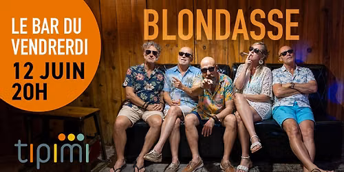 Blondasse en concert \u00e0 Tipimi