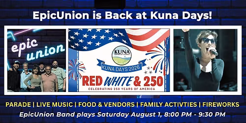 EpicUnion back at Kuna Days on August 1st!