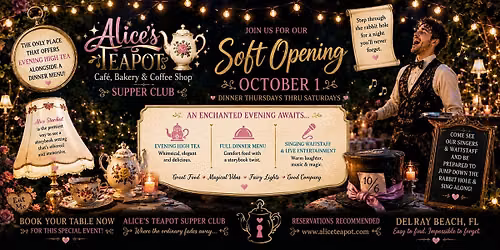 \u2728 THE SOFT OPENING OF ALICE\u2019S TEAPOT SUPPER CLUB \u2728 October 1 \u2022 Dinner Thurs