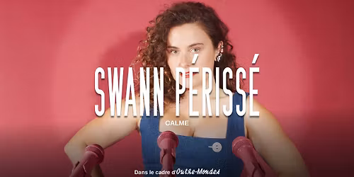 [COMPLET] SWANN PERISSE - Calme \u00b7 14.11.25 \u00b7 Eden Charleroi 
