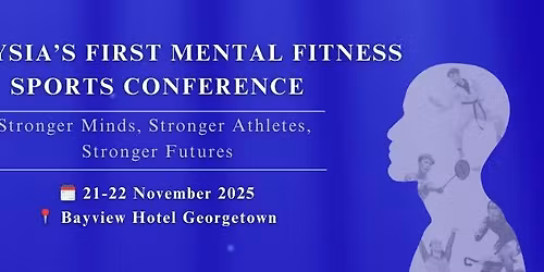 Malaysia's First Mental Fitness Sports Conference